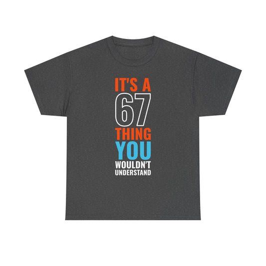 It's A 6 7 Thing Viral Meme Tee - Six Seven Gen Z Trending Graphic T-Shirt IYKYK