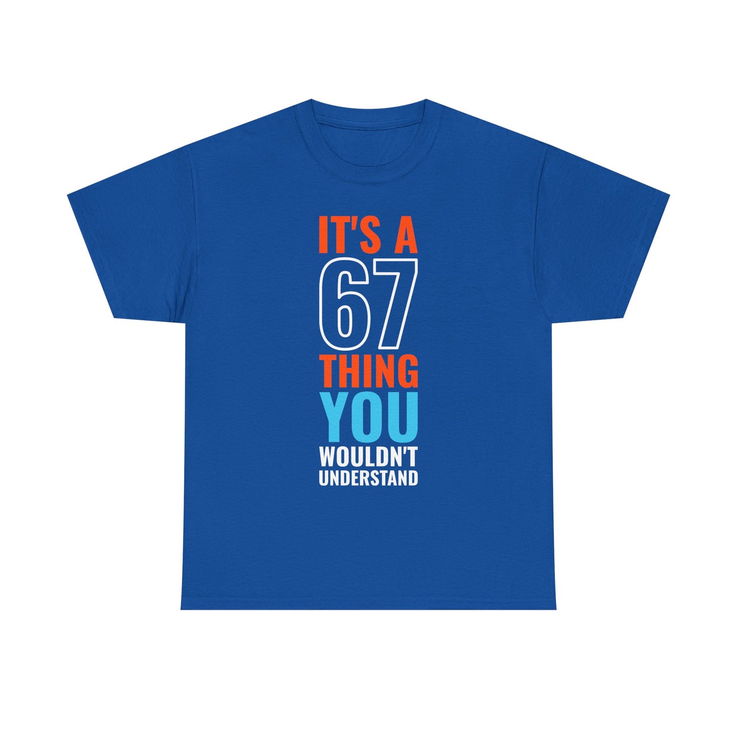 It's A 6 7 Thing Viral Meme Tee - Six Seven Gen Z Trending Graphic T-Shirt IYKYK