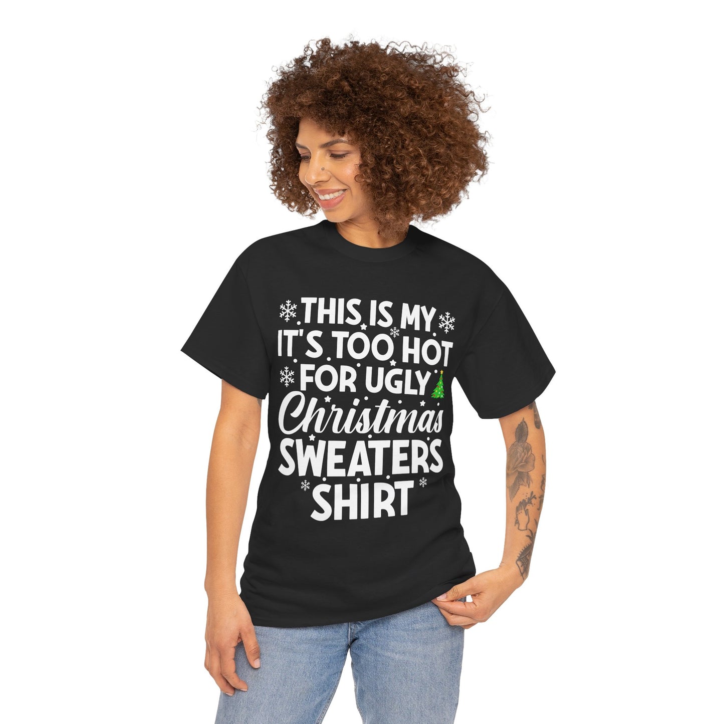 This Is My It's Too Hot Christmas Sweaters Shirt - Comic Christmas Slogan Unisex Tee