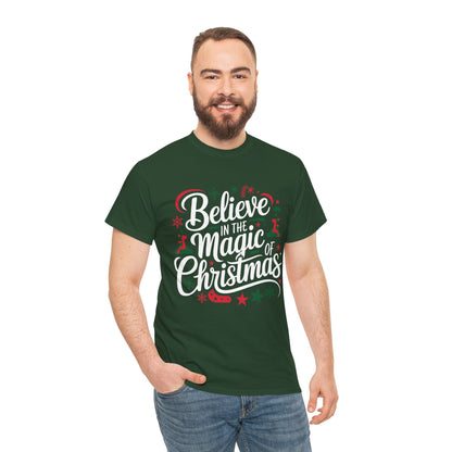 Believe in the magic of Christmas -  Classic Christmas Slogan Unisex Tee