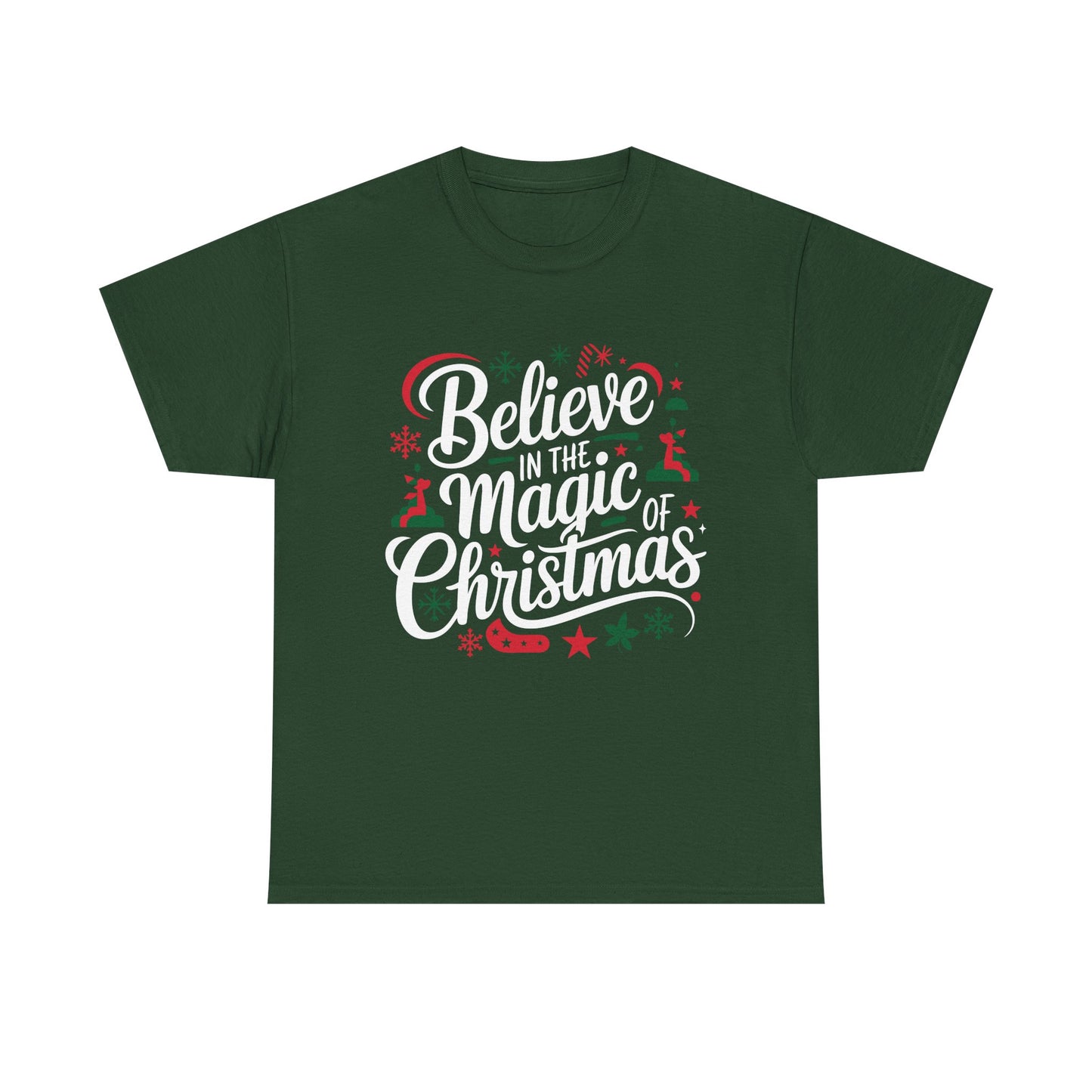 Believe in the magic of Christmas -  Classic Christmas Slogan Unisex Tee