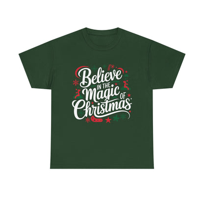 Believe in the magic of Christmas -  Classic Christmas Slogan Unisex Tee