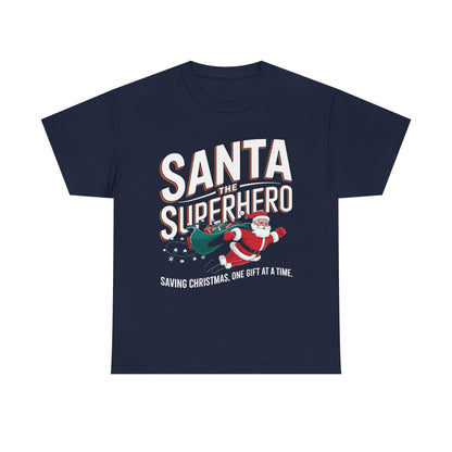 Santa The Super Hero - Comic Christmas Slogan Unisex Tee
