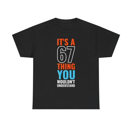 It's A 6 7 Thing Viral Meme Tee - Six Seven Gen Z Trending Graphic T-Shirt IYKYK