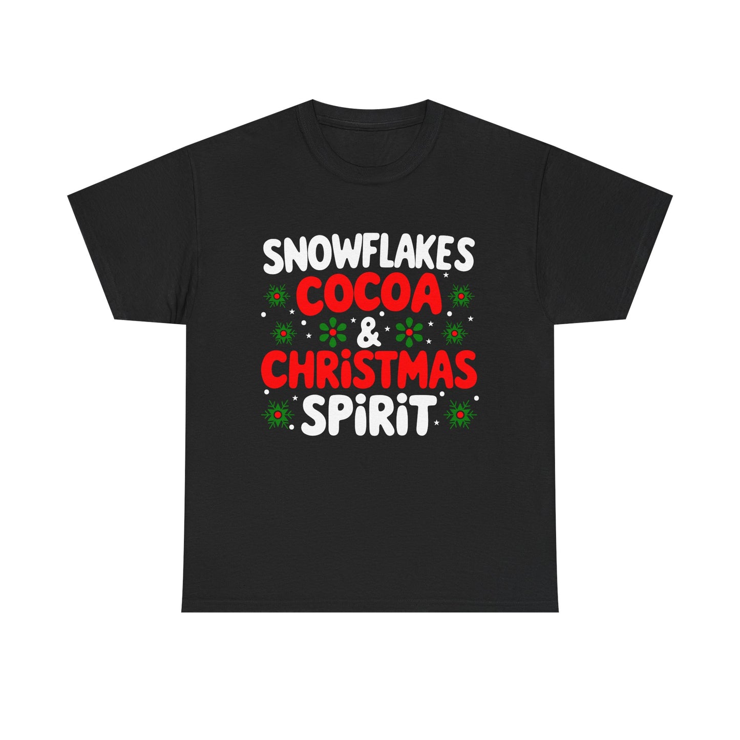 Snowflakes, Cocoa, Christmas, Spirit - Comic Christmas Slogan Unisex Tee