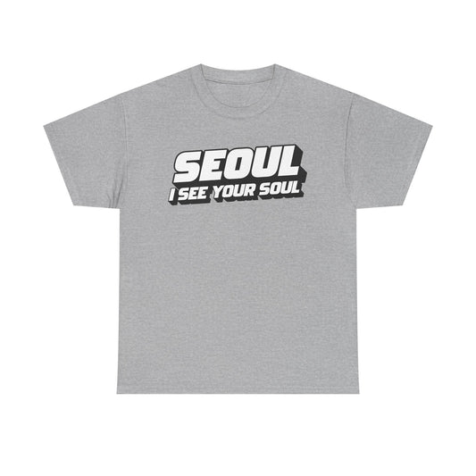 Seoul "I See Your Soul" Graphic Tee Unisex Heavyweight Streetwear T-Shirt