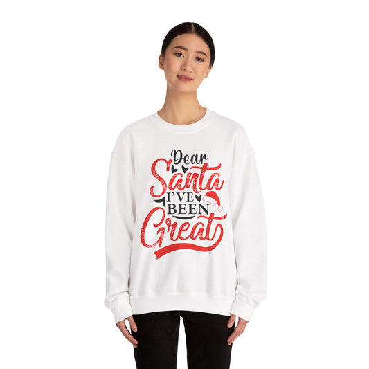 Dear Santa I've Been Great - Comic Christmas Slogan Unisex Sweatshirt