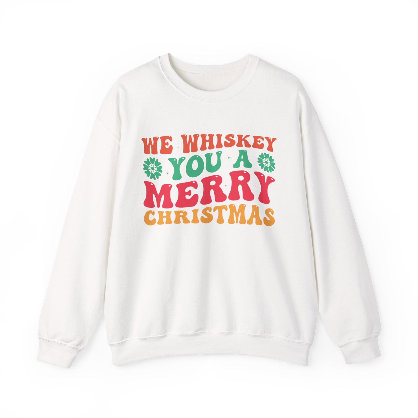 We Whiskey You A Merry Christmas - Comic Christmas Slogan Unisex Sweatshirt