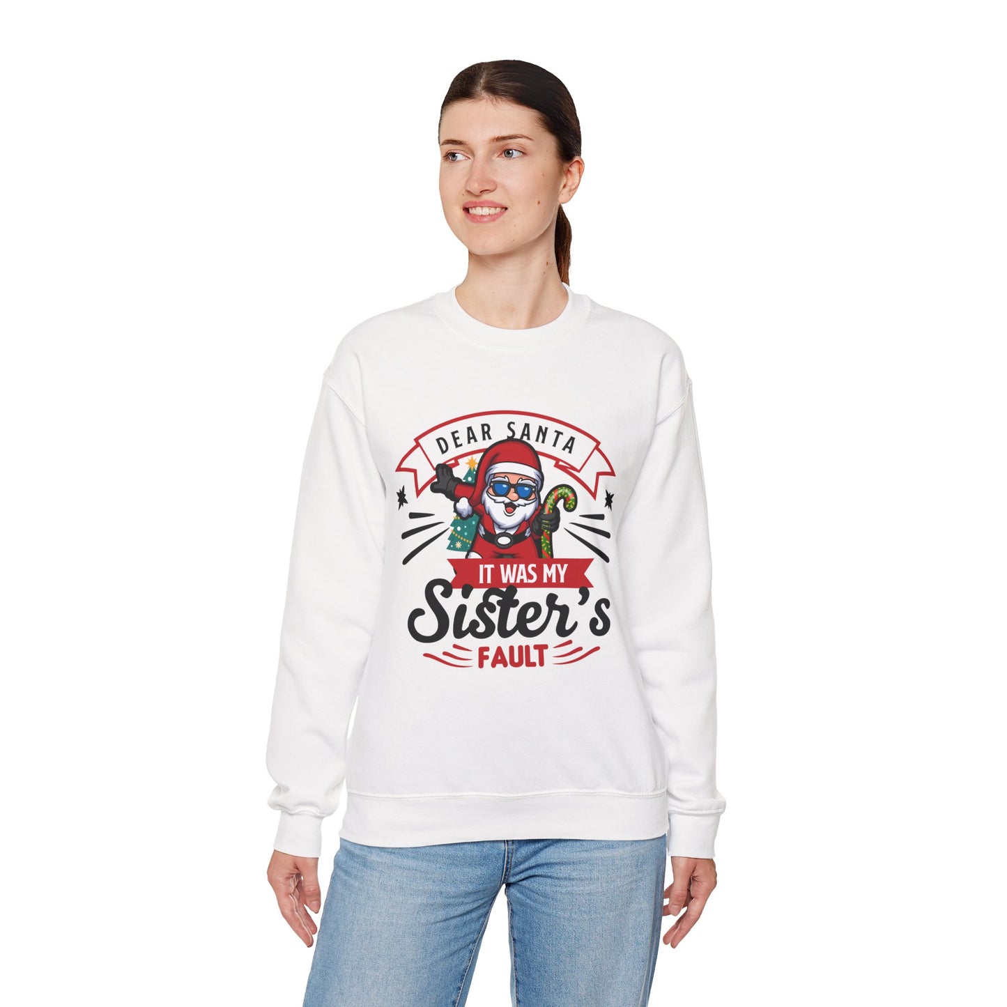 Dear Santa It Was My Sister's Fault - Comic Christmas Slogan Unisex Sweatshirt