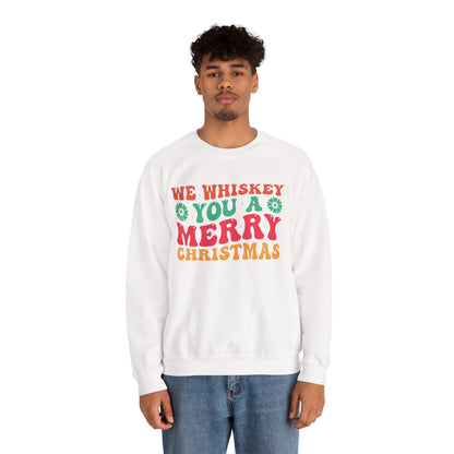 We Whiskey You A Merry Christmas - Comic Christmas Slogan Unisex Sweatshirt