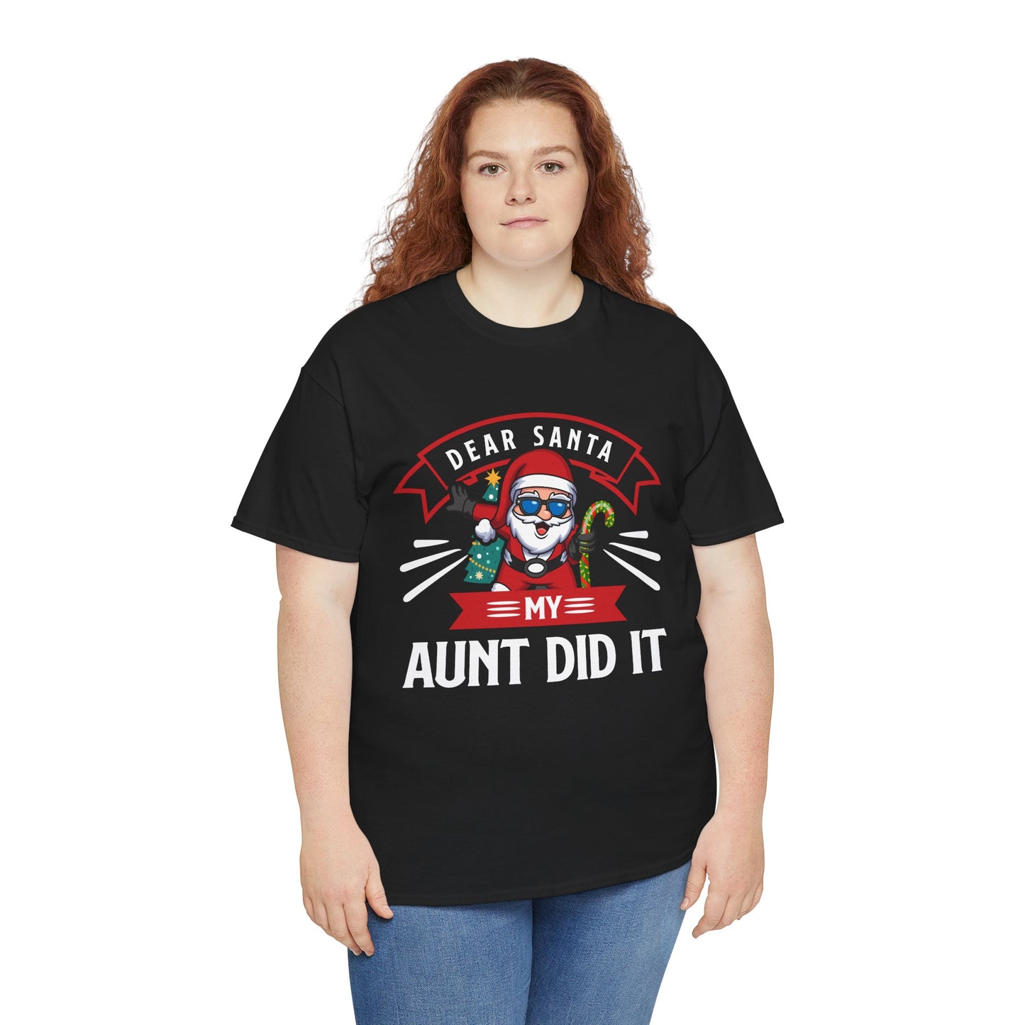 Dear Santa It Was My Aunt Did It - Comic Christmas Slogan Unisex Tee