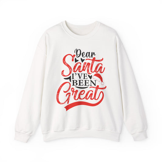 Dear Santa I've Been Great - Comic Christmas Slogan Unisex Sweatshirt