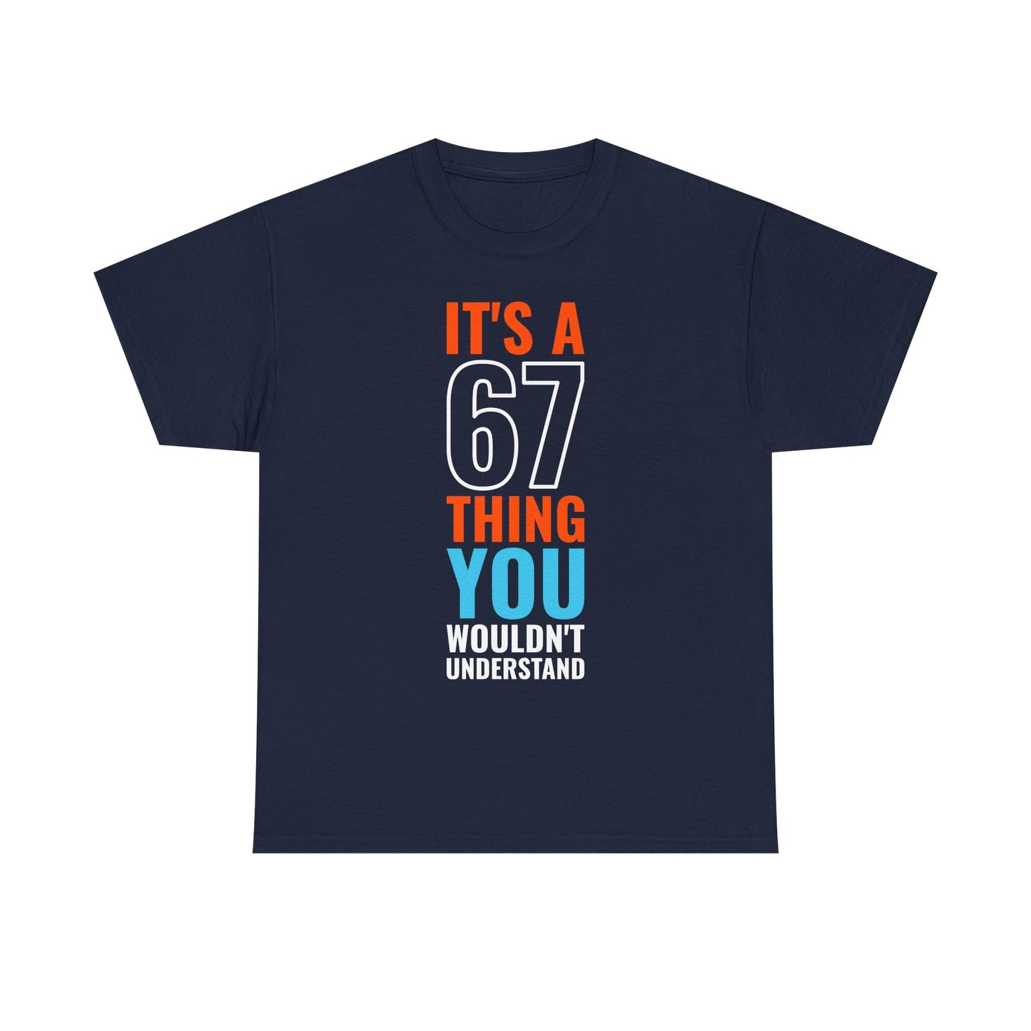 It's A 6 7 Thing Viral Meme Tee - Six Seven Gen Z Trending Graphic T-Shirt IYKYK