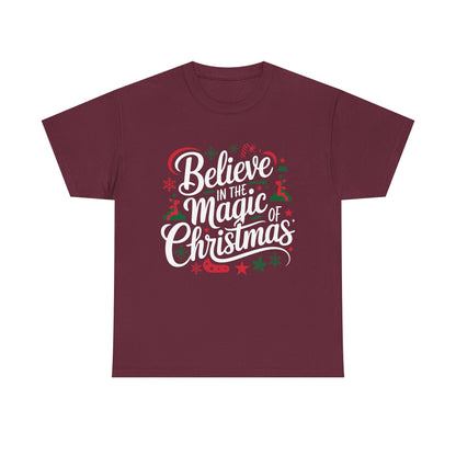 Believe in the magic of Christmas -  Classic Christmas Slogan Unisex Tee