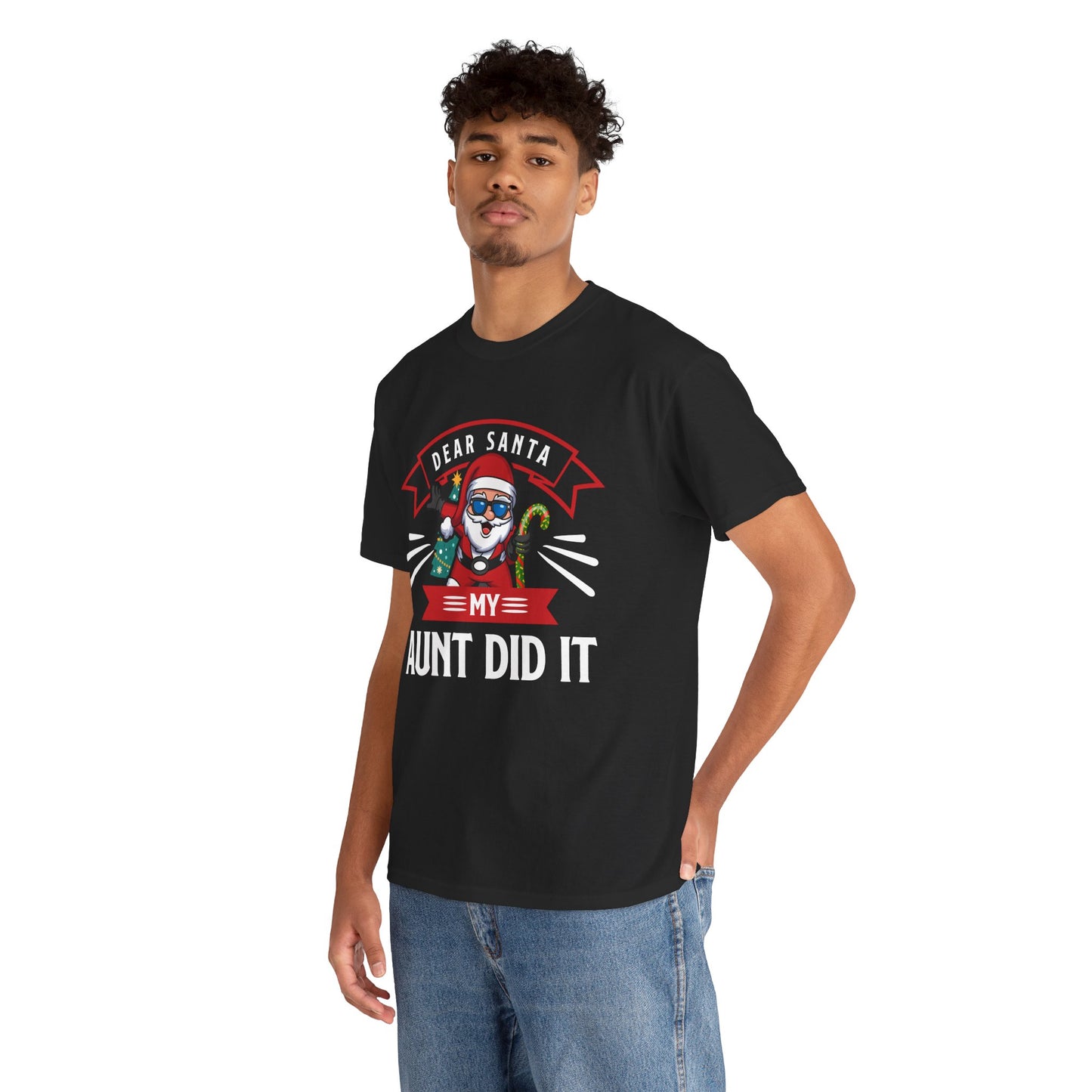 Dear Santa It Was My Aunt Did It - Comic Christmas Slogan Unisex Tee