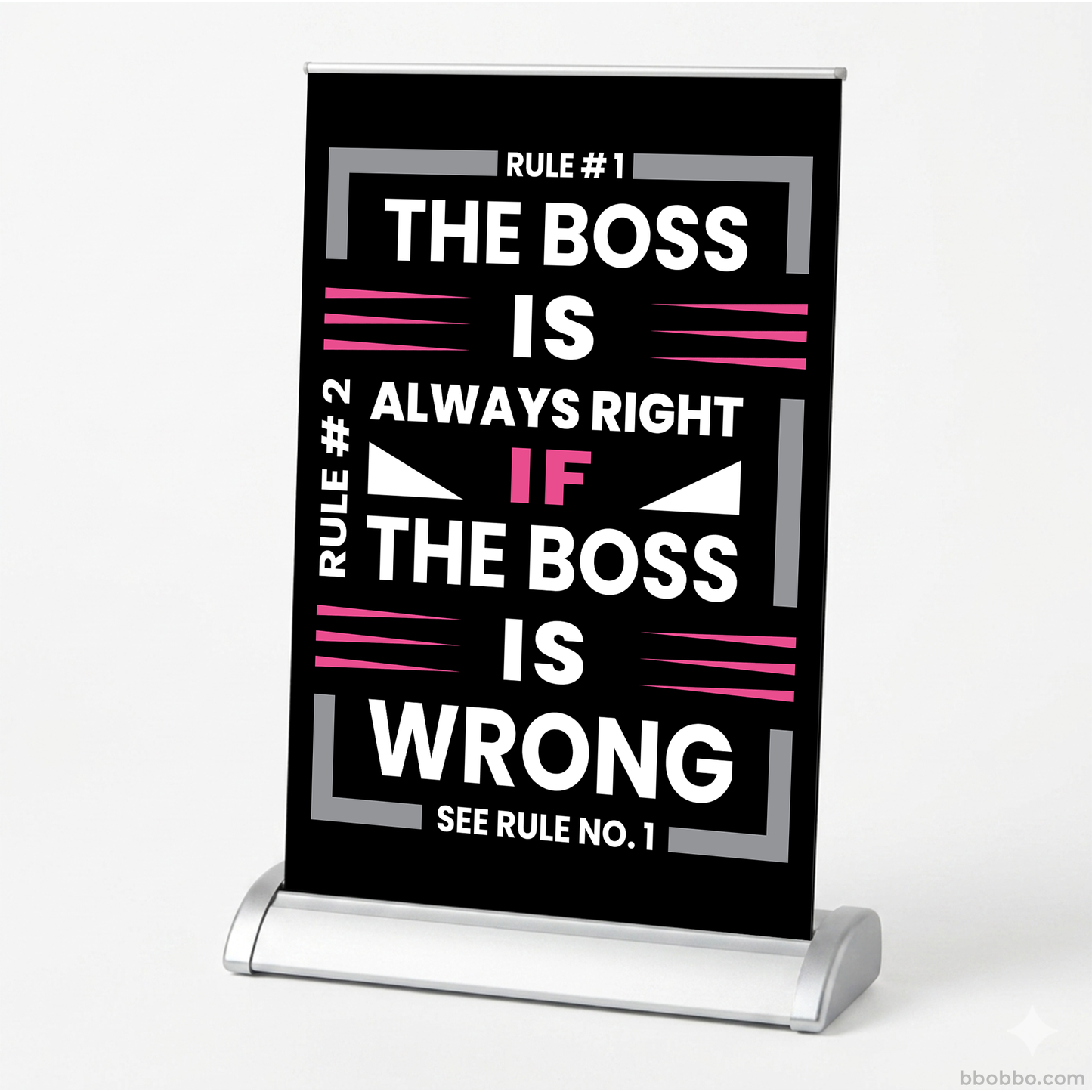The Boss is Always RIght Retractable Banner | A Special Gift for Bosses | Free Shipping - RB03